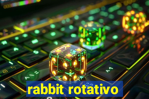 rabbit rotativo