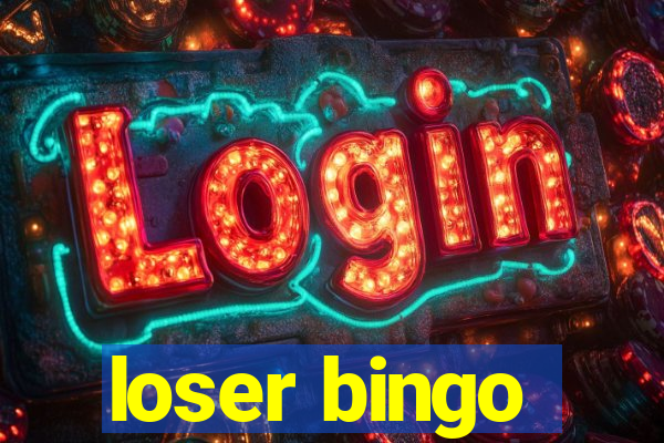 loser bingo