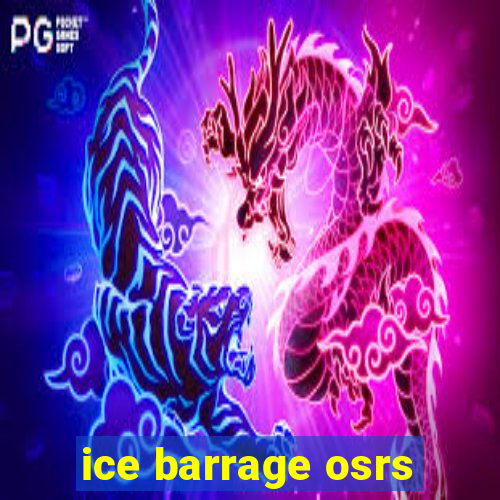 ice barrage osrs