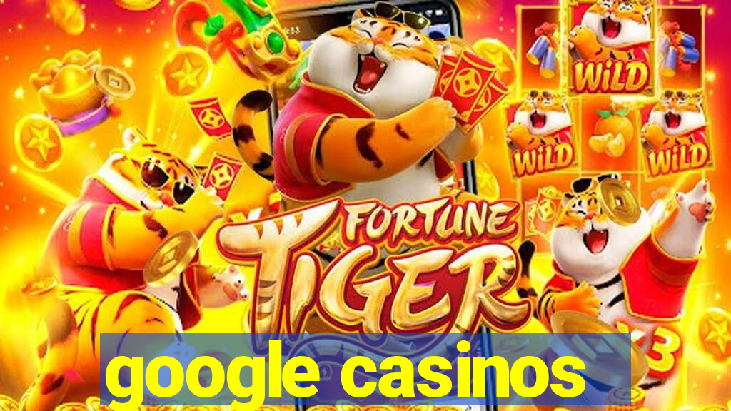 google casinos