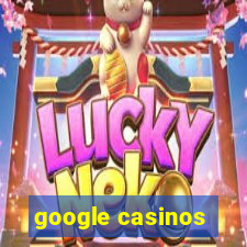 google casinos