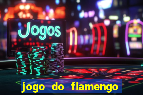 jogo do flamengo vai passar na globoplay