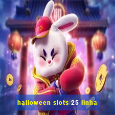 halloween slots 25 linha