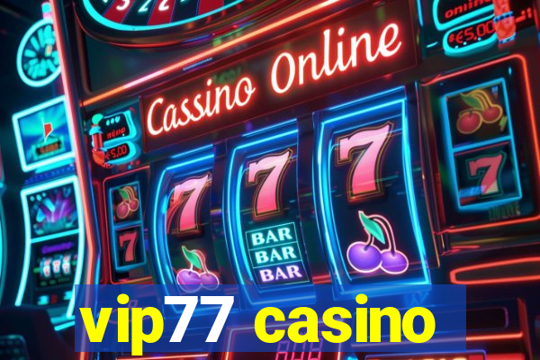 vip77 casino