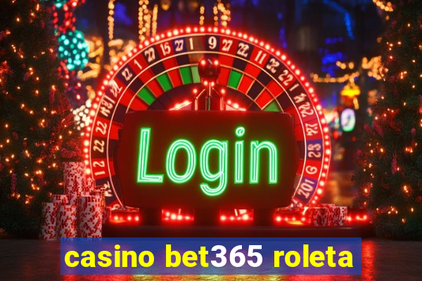 casino bet365 roleta