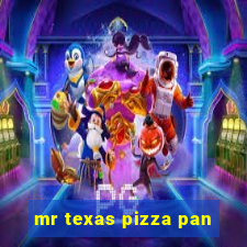 mr texas pizza pan