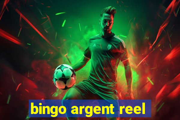 bingo argent reel