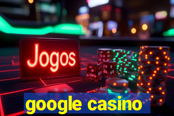 google casino