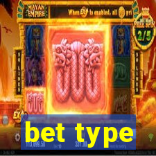 bet type