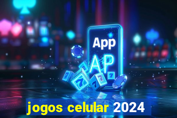 jogos celular 2024