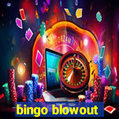 bingo blowout