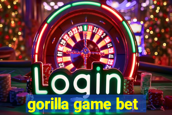 gorilla game bet