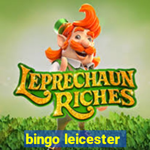 bingo leicester