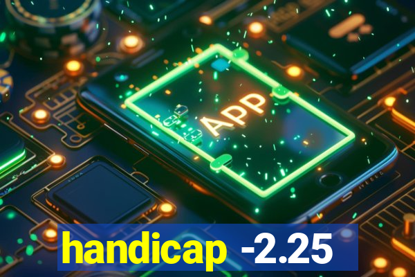 handicap -2.25