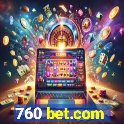 760 bet.com