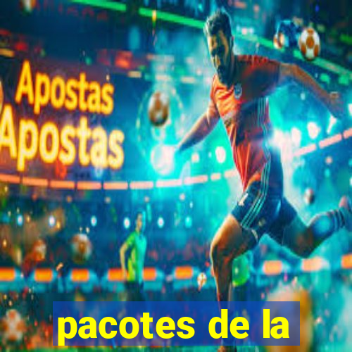 pacotes de la