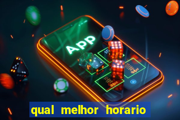 qual melhor horario para jogar no vai de bet