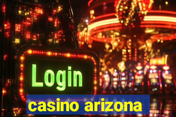 casino arizona