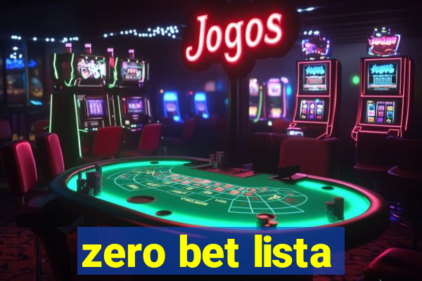 zero bet lista