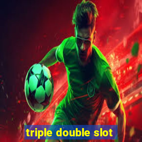 triple double slot