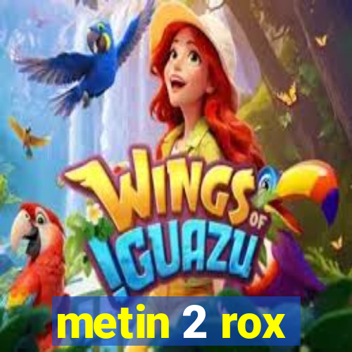 metin 2 rox