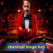 chestnut bingo hall