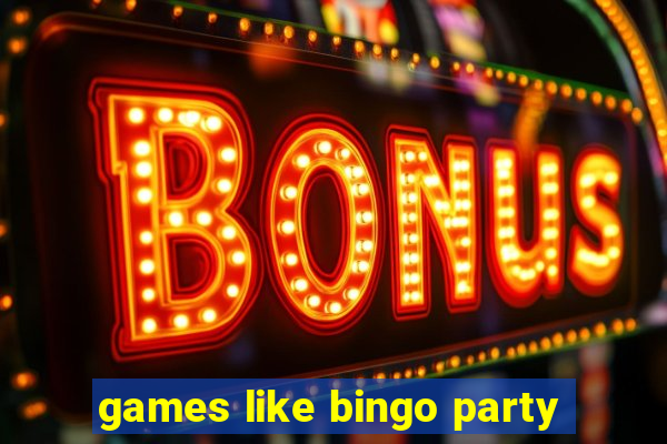 games like bingo party