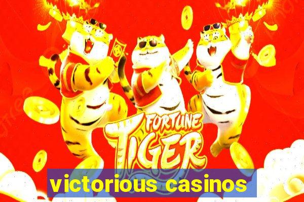 victorious casinos