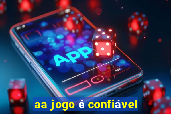 aa jogo é confiável