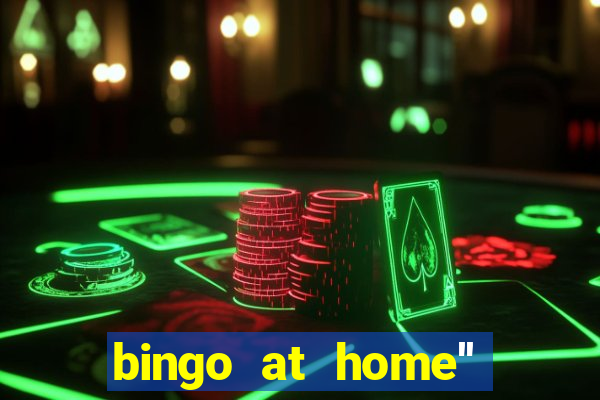 bingo at home'' app winning numbers