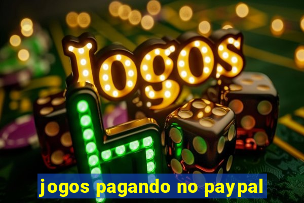 jogos pagando no paypal